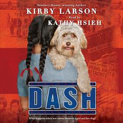 Dash (Dogs of World War II) by Kirby Larson audiobook