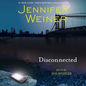 Disconnected by  Jennifer Weiner audiobook