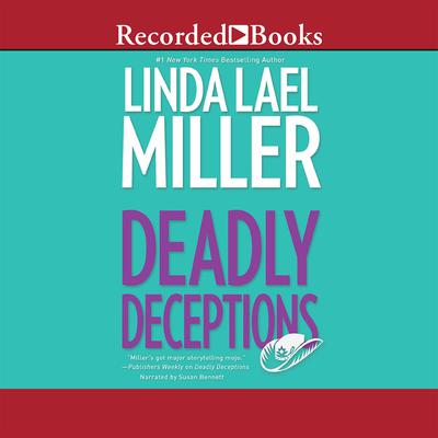 Deadly Deceptions by Linda Lael Miller audiobook