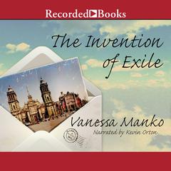 The Invention of Exile by Vanessa Manko audiobook