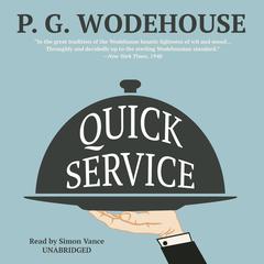 Quick Service by P. G. Wodehouse audiobook