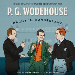 Barmy in Wonderland by P. G. Wodehouse audiobook