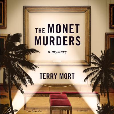 The Monet Murders by Terry Mort audiobook