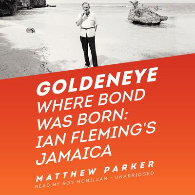 Goldeneye by Matthew Parker audiobook