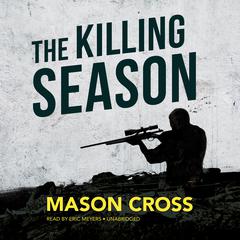 The Killing Season by Mason Cross audiobook