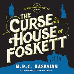 The Curse of the House of Foskett by M. R. C. Kasasian audiobook