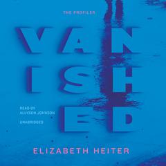 Vanished by Elizabeth Heiter audiobook