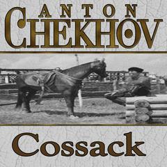 The Cossack by Anton Chekhov audiobook