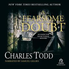 A Fearsome Doubt by Charles Todd audiobook