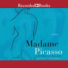 Madame Picasso by Anne Girard audiobook