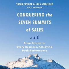 Conquering the Seven Summits of Sales by Susan Ershler audiobook