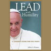 Lead with Humility by  Jeffrey A. Krames audiobook