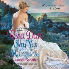 Say Yes to the Marquess by Tessa Dare audiobook