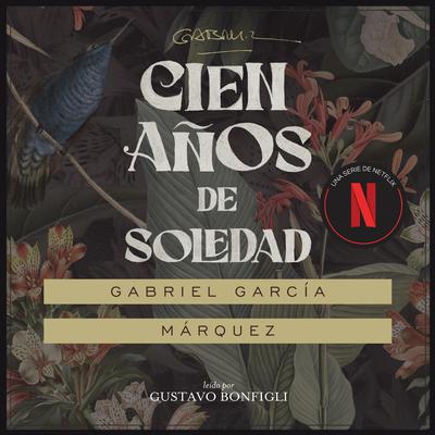Cien años de soledad by Gabriel García Márquez audiobook