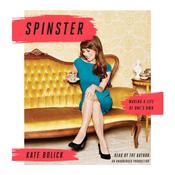 Spinster by  Kate Bolick audiobook