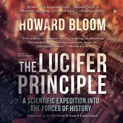 The Lucifer Principle by  Howard Bloom audiobook