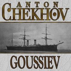 Goussiev by Anton Chekhov audiobook