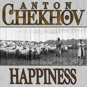 Happiness by  Anton Pavlovich Chekhov audiobook