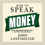 How to Speak Money by  John Lanchester audiobook