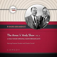 The Amos ’n’ Andy Show, Vol. 2 by Hollywood 360 audiobook
