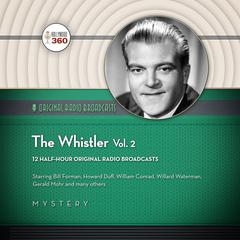 The Whistler, Vol. 2 by Hollywood 360 audiobook