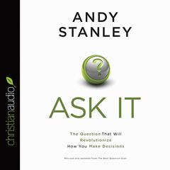 Ask It by Andy Stanley audiobook