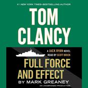 Tom Clancy Full Force and Effect by  Mark Greaney audiobook