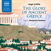 The Glory of Ancient Greece by  Hugh Griffith audiobook