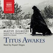 Titus Awakes by  Maeve Gilmore audiobook