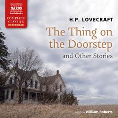 The Thing on the Doorstep and Other Stories by H. P. Lovecraft audiobook