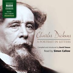 Charles Dickens: A Portrait in Letters by Charles Dickens audiobook