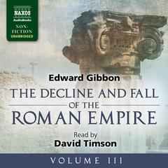 The Decline and Fall of the Roman Empire, Volume III by Edward Gibbon audiobook