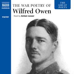 The War Poetry of Wilfred Owen by Wilfred Owen audiobook