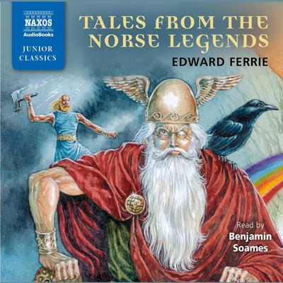 Tales from the Norse Legends by Edward Ferrie audiobook