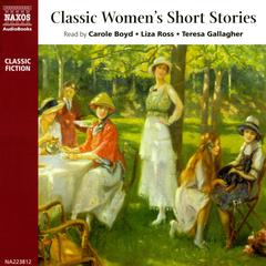 Classic Women’s Short Stories by various authors audiobook