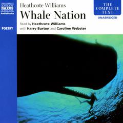 Whale Nation by Heathcote Williams audiobook