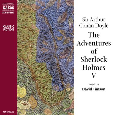 The Adventures of Sherlock Holmes – Volume V by Arthur Conan Doyle audiobook