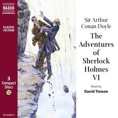 The Adventures of Sherlock Holmes – Volume VI by Arthur Conan Doyle audiobook
