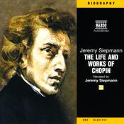The Life and Works of Frédéric Chopin by  Jeremy Siepmann audiobook