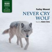 Never Cry Wolf by  Farley Mowat audiobook