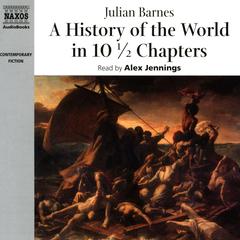 A History of the World in 10½ Chapters by Julian Barnes audiobook