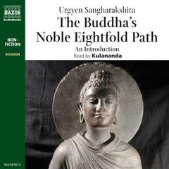 The Buddha’s Noble Eightfold Path by Urgyen Sangharakshita audiobook