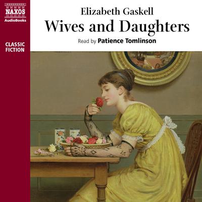 Wives and Daughters by Elizabeth Gaskell audiobook