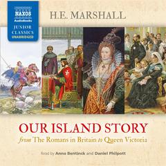 Our Island Story (Complete) by Henrietta Elizabeth Marshall audiobook