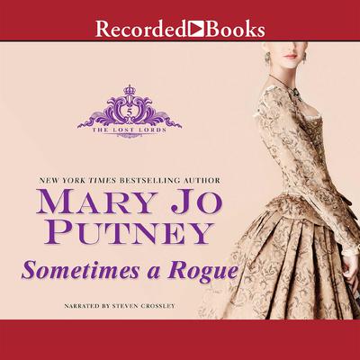 Sometimes a Rogue by Mary Jo Putney audiobook
