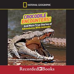 National Geographic Kids Chapters: Crocodile Encounters by Brady Barr audiobook