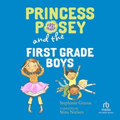 Princess Posey and the First-Grade Boys by Stephanie Greene audiobook