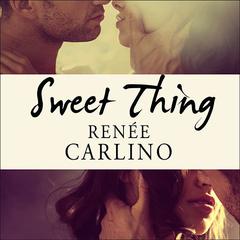 Sweet Thing by Renée Carlino audiobook