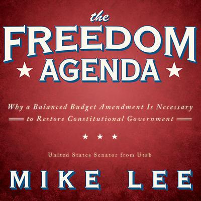 The Freedom Agenda by Mike Lee audiobook