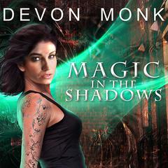 Magic in the Shadows by Devon Monk audiobook